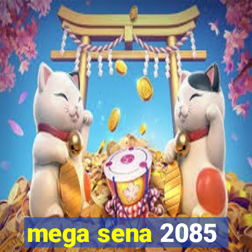 mega sena 2085